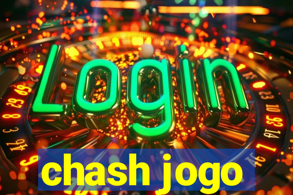 chash jogo